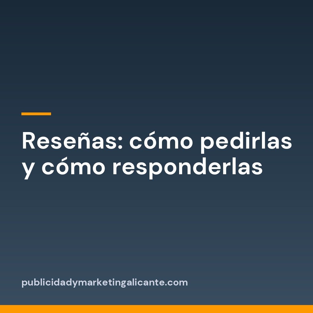 Reseñas: cómo pedirlas y cómo responderlas