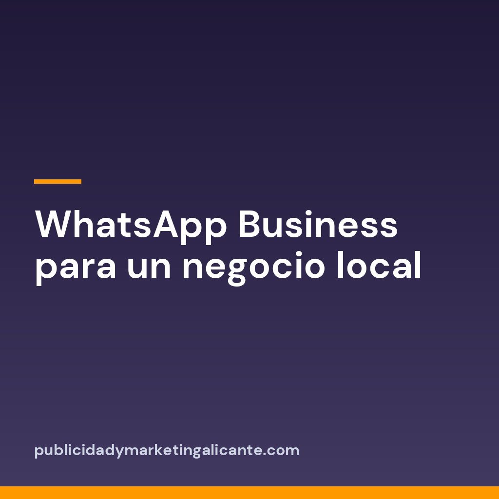 WhatsApp Business para un negocio local